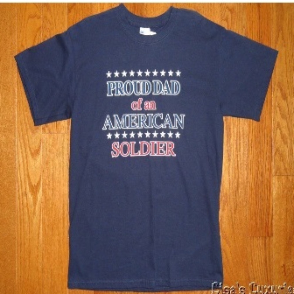 Proud Dad of an American Soldier Men's T-shirt Patriotic NWT